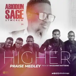 SAGE X Tw Crew - Higher Praise Medley